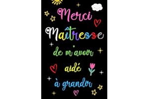 Merci Maîtresse de m'avoir aidé à grandir: carnet de notes A5 | cadeau pour une enseignante en fin d'année scolaire en guise de remerciement | carnet ... idée de cadeau original pour institutrice