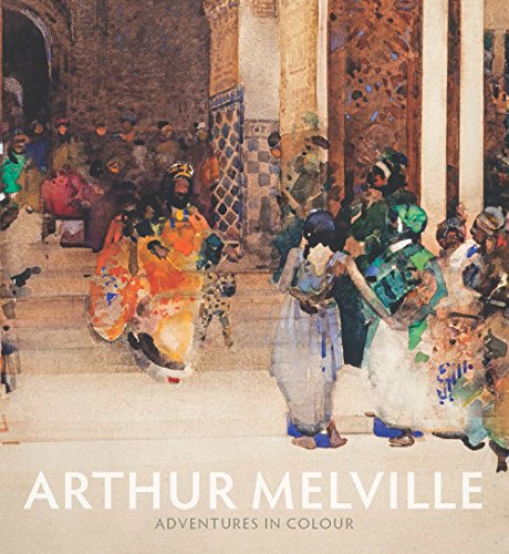 Download Arthur Melville: Adventures in Colour