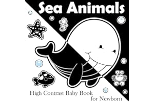 Sea Animals High Contrast Baby Book for Newborn: Black and White Developmental Pictures for Infants Girls and Boys