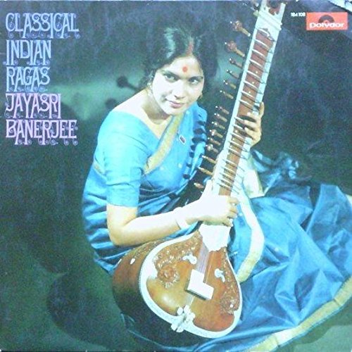 Jayasri Banerjee - Classical Indian Ragas - Polydor - 184 108