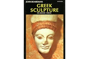 Greek Sculpture: The Archaic Period (World of Art)