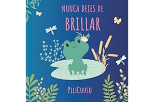 NUNCA DEJES DE BRILLAR: Libro infantil entre 5 y 8 años. Cuento ilustrado sobre valores, superación y autoestima. ¡Lo que admiras te inspira! (¡Descubre Tus Superpoderes!)