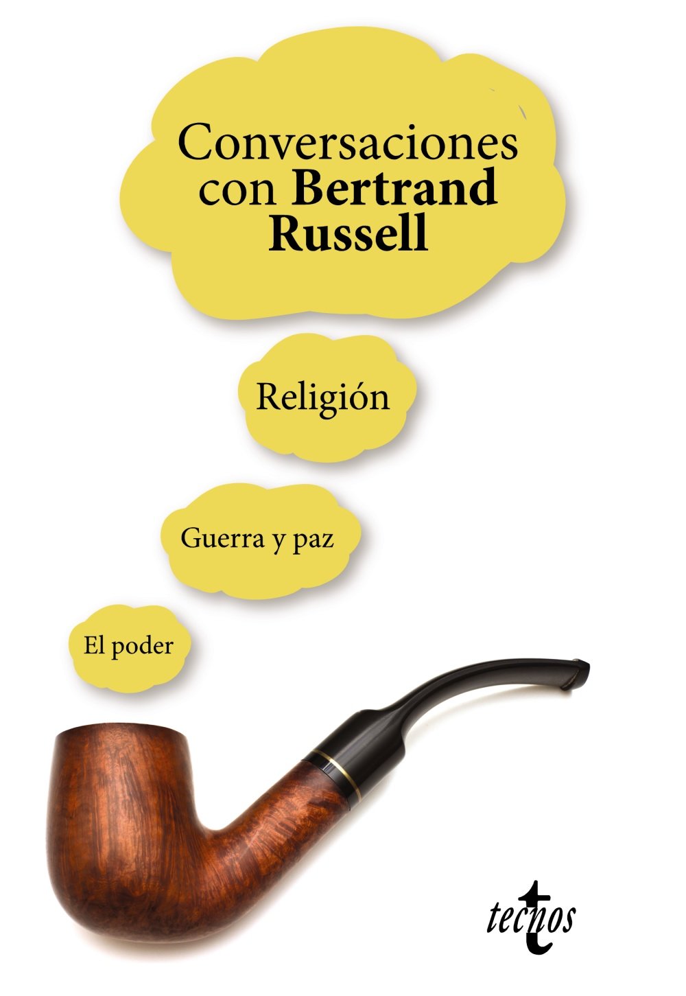 Conversaciones con Bertrand Russell: Religión Guerra y paz El poder