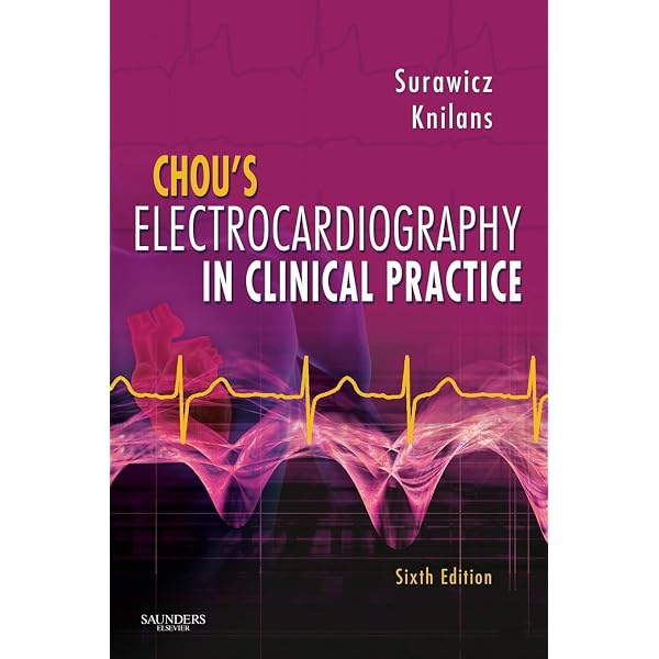 Buy CHOUS ELECTROCARDIOGRAPHY IN CLINICAL PRACTICE 6ED (HB 2020