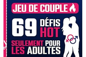 Jeu Couple : 69 défis HOT seulement pour les adultes: Jeux coquin à 2 pour elle et lui - Idéal pour pimenter votre relation - Idée cadeau saint valentin ou anniversaire de couple