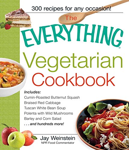 The Everything Vegetarian Cookbook: 300 Healthy Recipes Everyone Will Enjoy (Everything®) (English Edition) livre