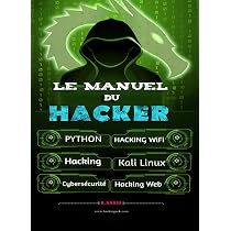 Amazon.fr - Le Manuel du Hacker: Apprendre le Hacking Facilement ...