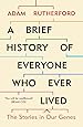 A Brief History of Everyone Who Ever Lived: The Stories in Our Genes