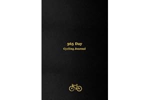 365 Day Cycling Journal: Your personal 365 day Cycling log, calendar and planner all in one | Track your daily rides, races, goals, achievements and improvements | No Date edition for Bike Riders