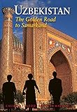 Uzbekistan: The Golden Road to Samarkand (Odyssey Illustrated Guides)