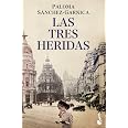 Las tres heridas: 2492 (Novela) : Sánchez-Garnica, Paloma: Amazon.es: Libros
