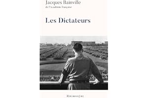 Les Dictateurs: Solon, César, Cromwell, Louis XIV, Robespierre, Lénine, Mussolini, Staline, Hitler.