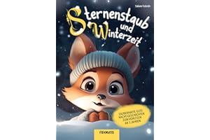 Sternenstaub und Winterzeit: zauberhafte Gute-Nacht-Geschichten zum Vorlesen ab 3 Jahren (Sternenstaub und Vorlesezeit)