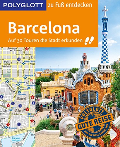 Download POLYGLOTT Reiseführer Barcelona zu Fuß entdecken: Auf 30 Touren die Stadt erkunden (POLYGLOTT zu Fuß entdecken) Download POLYGLOTT Reiseführer Barcelona zu Fuß entdecken: Auf 30 Touren die Stadt erkunden (POLYGLOTT zu Fuß entdecken)