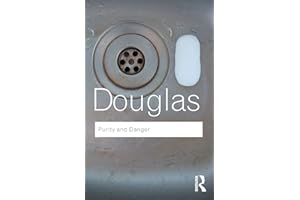 Purity and Danger: An Analysis of Concepts of Pollution and Taboo (Routledge Classics)