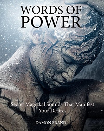 Télécharger Words of Power: Secret Magickal Sounds That Manifest Your Desires Gratuit