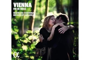 Vienna - Fin de Siècle - Barbara Hannigan singt Werke von Schönberg, Webern u.a.