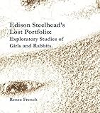 Image de Edison Steelhead's Lost Portfolio: Exploratory Studies of Girls and Rabbits