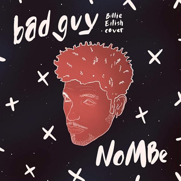 Bad Guy Billie Eilish Cover Von Nombe Bei Amazon Music Amazon De