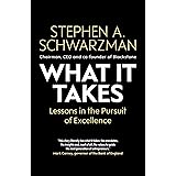 What It Takes: Lessons in the Pursuit of Excellence