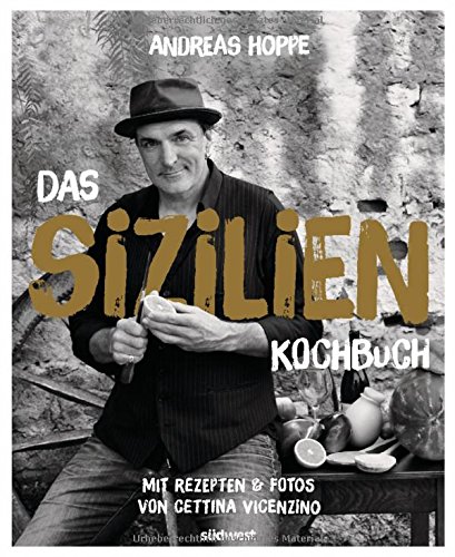 Download Das Sizilien-Kochbuch: Mit Rezepten & Fotos von Cettina Vicenzino Download Das Sizilien-Kochbuch: Mit Rezepten & Fotos von Cettina Vicenzino
