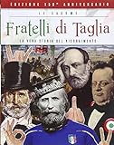 Fratelli di taglia. La vera storia del Risorgimento