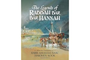 The Legends of Rabbah Bar Bar Hannah with the Commentary of Rabbi Abraham Isaac Hakohen Kook
