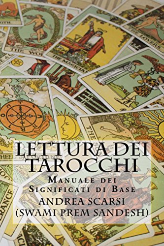Lettura dei Tarocchi: Manuale dei Significati di Base