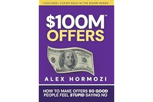 $100M Offers: How To Make Offers So Good People Feel Stupid Saying No
