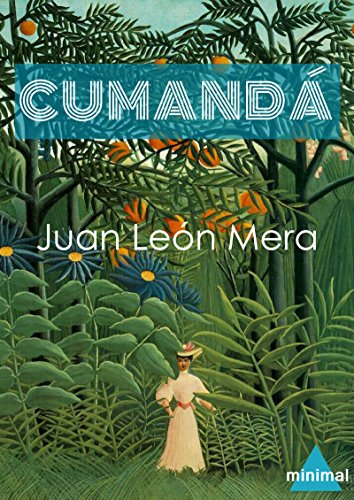 Cumandá (Clásicos Latinoamericanos) (Spanish Edition) Cumandá (Clásicos Latinoamericanos) (Spanish Edition)