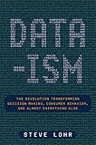 Image de Data-ism: The Revolution Transforming Decision Making, Consumer Behavior, and Almost Every