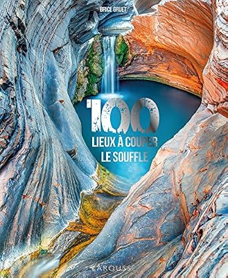 Larousse 100 lieux à vous couper le souffle