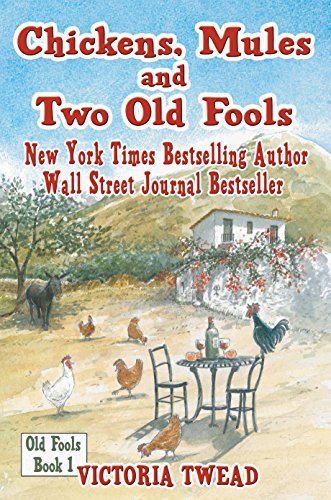 Télécharger Chickens, Mules and Two Old Fools (English Edition) Livre PDF Gratuit