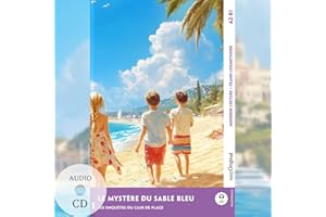 Le Mystère du sable bleu - Französische Krimi-Lektüre A2-B1 (+ Audio-CD): Mit der Frank-Lesemethode leicht verständlich gemacht (Frank-Lesemethode: Moderne Lektüre A2-B1: Französisch)