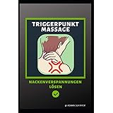 Triggerpunkt Massage: Nackenverspannungen Lösen