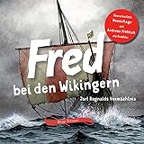 Fred bei den Wikingern: Jarl Ragnalds Vermächtnis (Fred. Archäologische Abenteuer) by 