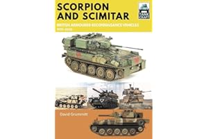 Scorpion and Scimitar: British Armoured Reconnaissance Vehicles, 1970-2020 (Tank Craft)
