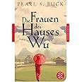 Die Frauen des Hauses Wu Roman Buck, Pearl S., Frisch, Justinian
