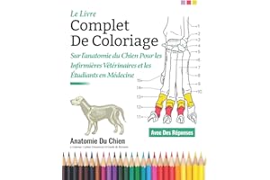 Le Livre Complet De Coloriage sur l'anatomie du chien pour les infirmières vétérinaires et les étudiants en médecine - Anatomie Du Chiena Colorier: ... d'anatomie de chien | Cadeaux parfaits
