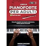 Corso di Pianoforte per Adulti: Con Poco Tempo