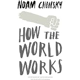 How the World Works