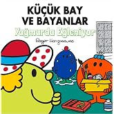 K&uuml;&ccedil;&uuml;k Bay ve Bayanlar Yağmurda Eğleniyor