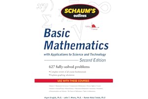 Schaum's Outline of Basic Mathematics with Applications to Science and Technology, 2ed (Schaum's Outline Series)