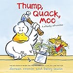 Thump, Quack, Moo: A Whacky Adventure