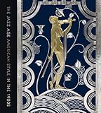 The Jazz Age: American Style in the 1920s by 