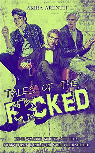 Tales of the f*cked: Real Contemporary Gay Romance Shortstory