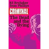 Criminal Volume 3: The Dead and the Dying