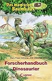 Das magische Baumhaus - Forscherhandbuch Dinosaurier (Das magische Baumhaus - Forscherhandbücher) by