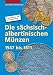 Produktbild Die sächsisch-albertinischen Münzen 1547 - 1611 (Die Münzen Sachsens, Band 3)