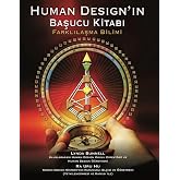 Human Design&rsquo;ın Başucu Kitabı